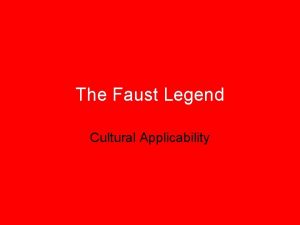 The Faust Legend Cultural Applicability Faust Legend A