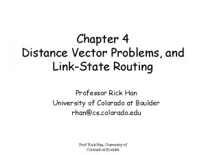 Chapter 4 Distance Vector Problems and LinkState Routing