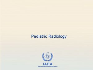 Pediatric Radiology Authorization and Inspection of Radiation Sources