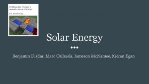 Solar Energy Benjamin Dizdar Marc Orihuela Jameson Mc
