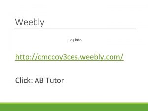 Weebly Log into http cmccoy 3 ces weebly