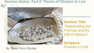 Sermon Series Part II Pearls of Wisdom to