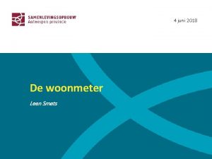 4 juni 2018 De woonmeter Leen Smets 18092017