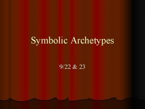 Symbolic Archetypes 922 23 What is a Symbol