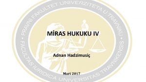 MRAS HUKUKU IV Adnan Hadzimusi Mart 2017 TENKIS