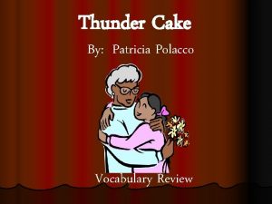 Thunder Cake By Patricia Polacco Vocabulary Review Directions