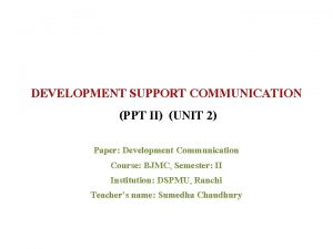 DEVELOPMENT SUPPORT COMMUNICATION PPT II UNIT 2 Paper