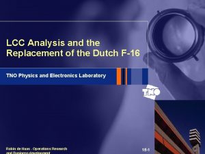 LCC Analysis and the Replacement of the Dutch