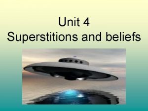 Unit 4 Superstitions and beliefs Lesson A 1