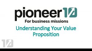 Understanding Your Value Proposition Whats a Value Proposition