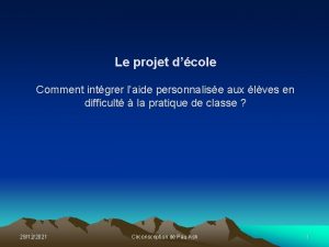 Le projet dcole Comment intgrer laide personnalise aux