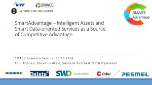Smart Advantage Intelligent Assets and Smart Dataoriented Services