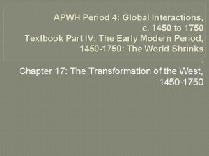 APWH Period 4 Global Interactions c 1450 to