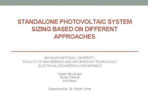 STANDALONE PHOTOVOLTAIC SYSTEM SIZING BASED ON DIFFERENT APPROACHES