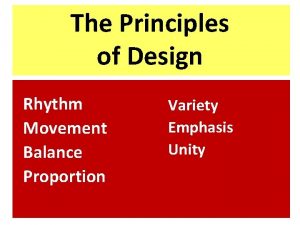 The Principles of Design Rhythm Movement Balance Proportion