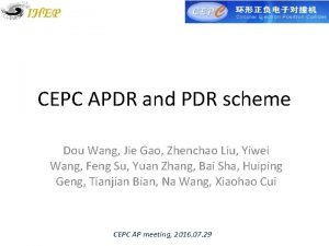 CEPC APDR and PDR scheme Dou Wang Jie