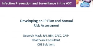 Infection Prevention and Surveillance in the ASC Developing