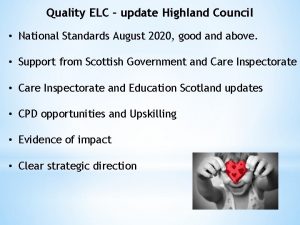 Quality ELC update Highland Council National Standards August