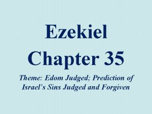 Ezekiel Chapter 35 Theme Edom Judged Prediction of