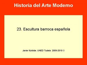 Historia del Arte Moderno 23 Escultura barroca espaola