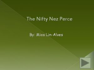 The Nifty Nez Perce By Mica LinAlves Habitat