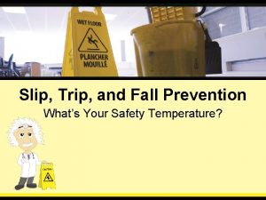 Slip Trip and Fall Prevention Whats Your Safety