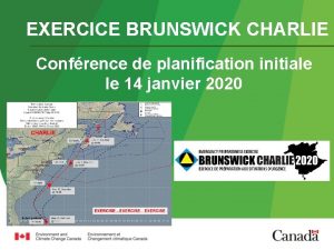 EXERCICE BRUNSWICK CHARLIE Confrence de planification initiale le