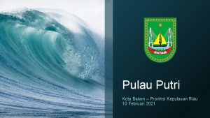 Pulau Putri Kota Batam Provinsi Kepulauan Riau 10