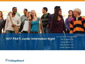 1617 PSAT Junior Information Night Your High School