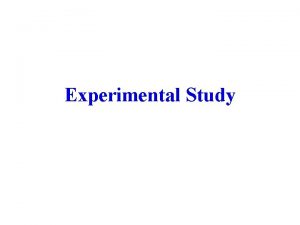 Experimental Study Experimental epidemiology Prospective study The randomly