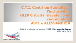 C T I Centri territoriali per linclusivit GLIP