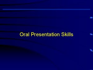 Oral Presentation Skills Oral Presentation Skills Outline Planning