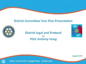 District Committee Year Plan Presentation District Legal and