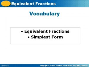 Insert Lesson Title Here Equivalent Fractions Vocabulary Equivalent