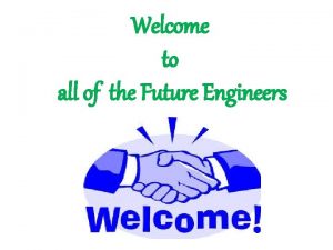 Welcome to all of the Future Engineers DAY1