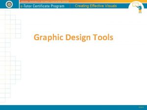 Creating Effective Visuals Graphic Design Tools Creating Effective