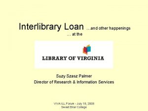 Interlibrary Loan and other happenings at the Suzy