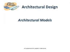 Architectural Design Architectural Models UNT in partnership with