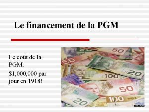 Le financement de la PGM Le cot de