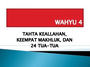 WAHYU 4 TAHTA KEALLAHAN KEEMPAT MAKHLUK DAN 24