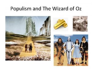 Populism and The Wizard of Oz Background Information