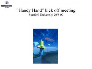 Handy Hand kick off meeting Stanford University 203