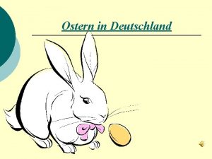 Ostern in Deutschland Ostern Ostern ist nach Weihnachten