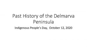 Past History of the Delmarva Peninsula Indigenous Peoples