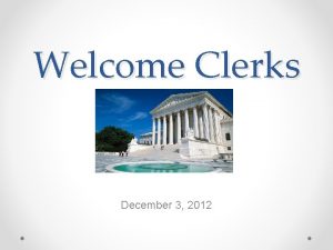 Welcome Clerks December 3 2012 Florida Association of