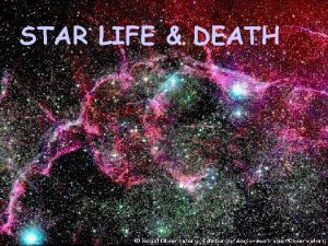 STAR LIFE DEATH Life on the Main Sequence