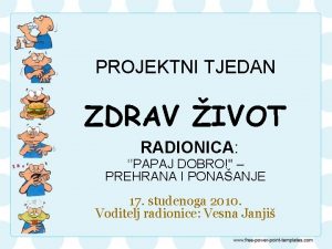 PROJEKTNI TJEDAN ZDRAV IVOT RADIONICA PAPAJ DOBRO PREHRANA