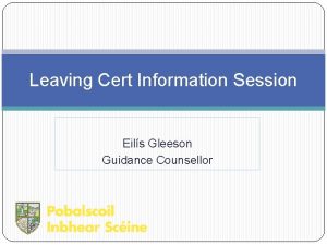 Leaving Cert Information Session Eils Gleeson Guidance Counsellor