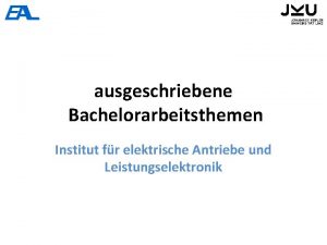 ausgeschriebene Bachelorarbeitsthemen Institut fr elektrische Antriebe und Leistungselektronik