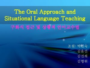 Background The Oral Approach SLT Method Approach Index